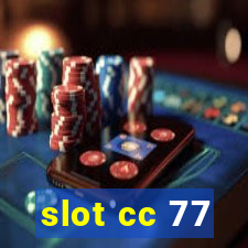 slot cc 77